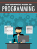 Thumbnail Beginners Guide to Programming Thumbnail Beginners Guide to Programming