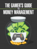 Thumbnail Gamers Guide to Money Management