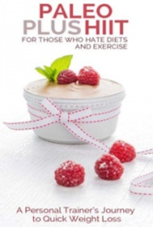 Product picture PALEO Plus HIIT: For Those Who Hate Diets and Exercise