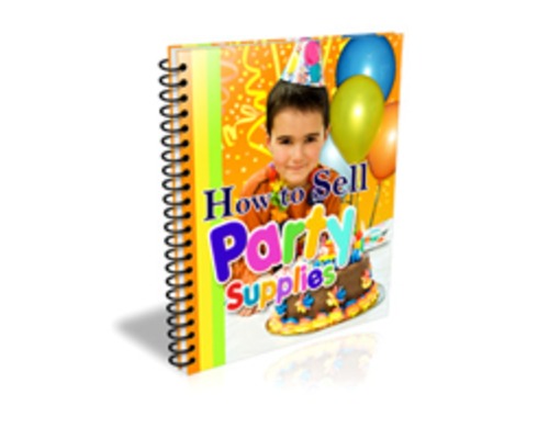 Product picture How to Sell Party Supplies