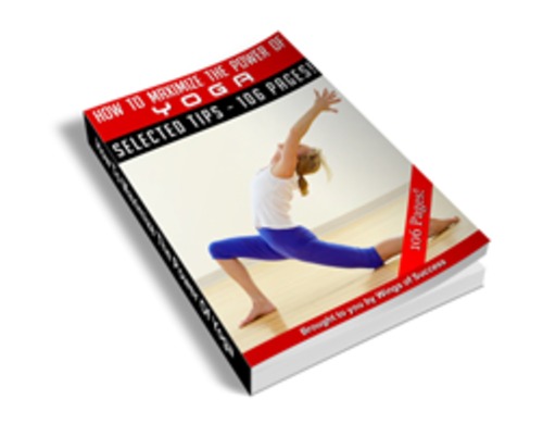 Product picture How to Maximize the Power of Yoga